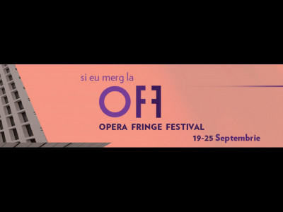 „OPERA FRINGE FESTIVAL”  va avea loc între19-25 septembrie 2016