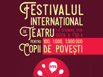 O nouă ediție a Festivalului Internațional de Teatru pentru Copii  „100, 1.000, 1.000.000 de povești”, între 1 și 8 octombrie la Teatrul Ion Creangă