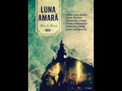 Luna Amară lansează DVD-ul „Live la Conti” pe 2 martie la București