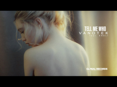 Vanotek lanseaza ''Tell Me Who'' feat. Eneli