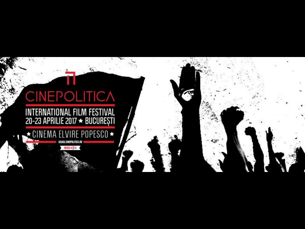 Cinepolitica, un festival internațional dedicat filmelor cu tematică politică