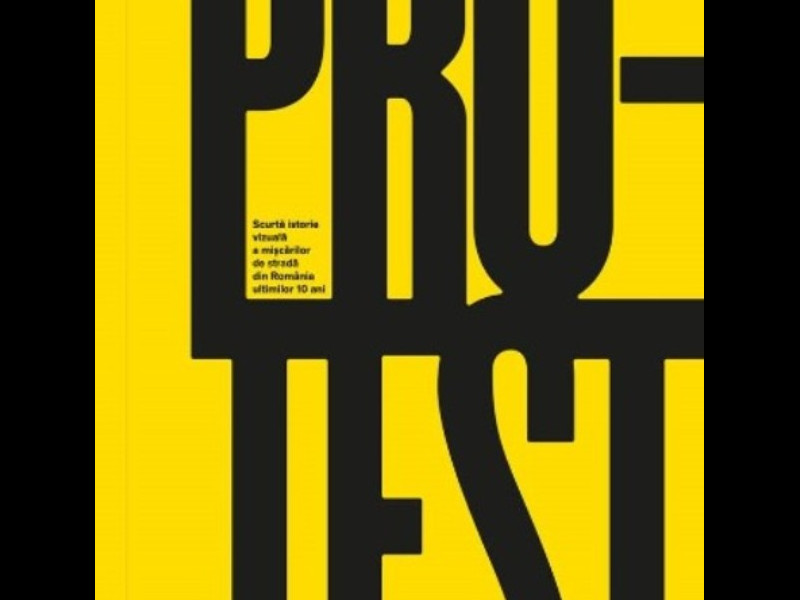 Albumul PROTEST prezintă istoria vizuală a mișcărilor de stradă din România ultimilor 10 ani