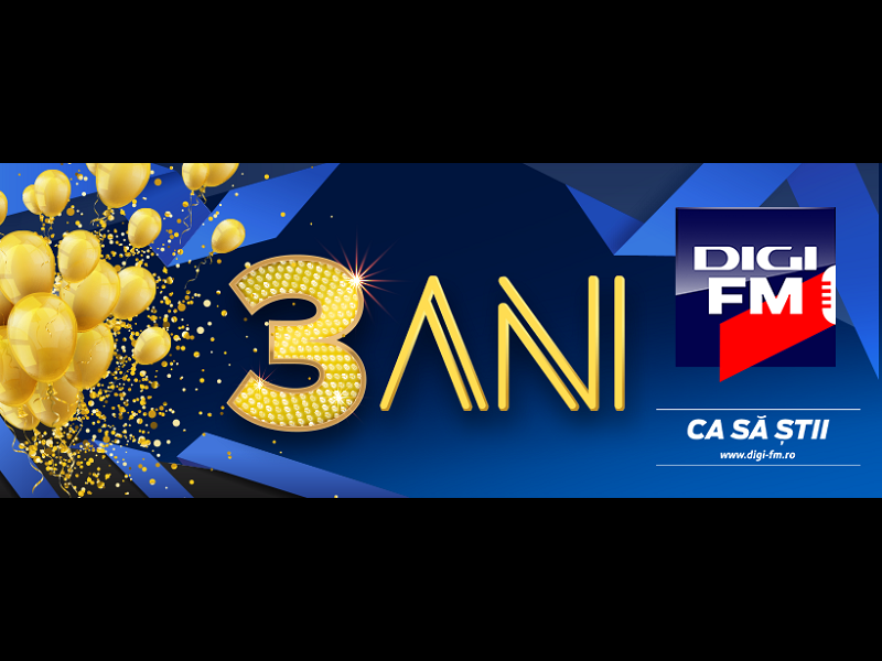 DIGI FM are 3 ani, sărbătoriți în direct cu Smiley! CA SĂ ȘTII.