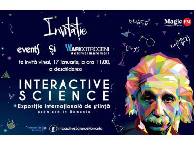 Expoziția internațională de știință Interactive Science ajunge la București Expoziția internațională de știință Interactive Science ajunge la București