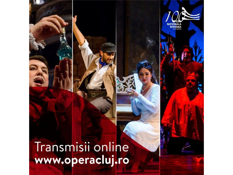 Opera Națională Română Cluj-Napoca transmite online spectacole extraordinare