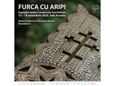 FURCA CU ARIPI | Expoziția-atelier a meșterului Jorj Dimitriu