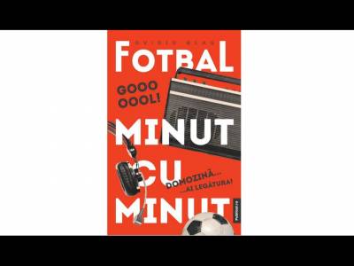 Editura PUBLISOL lansează, în 25 mai, cartea Fotbal minut cu minut, de Ovidiu Blag